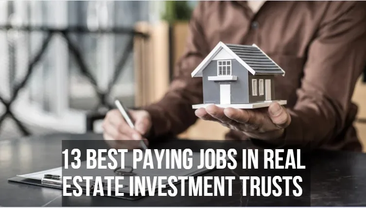 Best Paying Jobs in Real Estate Investment Trusts
